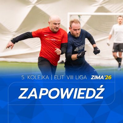 ELIT VIII Liga - Zapowiedź 5. kolejki