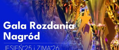 Gala Rozdania Nagród - Jesień25 i Zima26
