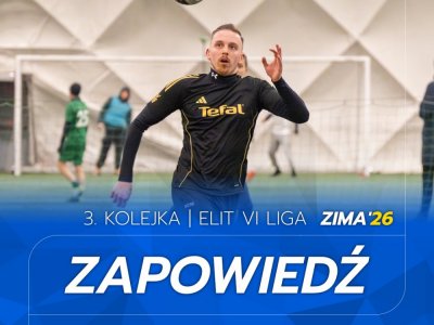 ELIT VI Liga - Zapowiedź 3. kolejki