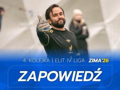 ELIT IV Liga - Zapowiedź 4. kolejki