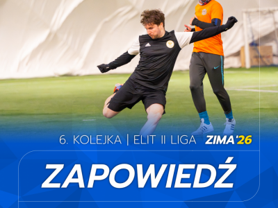 ELIT II Liga - Zapowiedź 6. kolejki