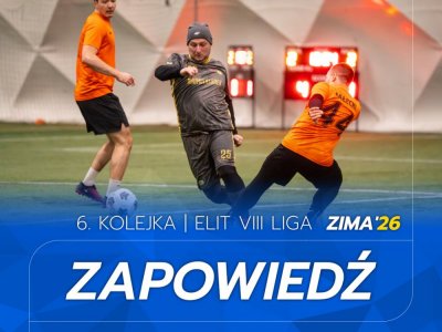 ELIT VIII Liga - Zapowiedź 6. kolejki