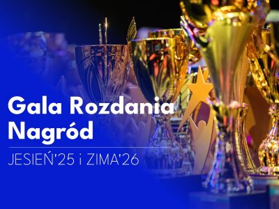 Gala Rozdania Nagród - Jesień25 i Zima26